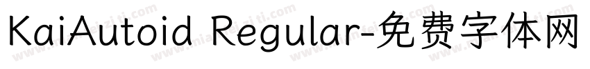 KaiAutoid Regular字体转换